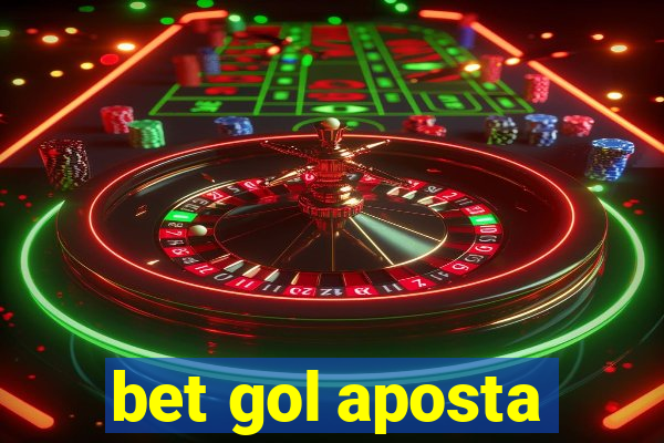 bet gol aposta